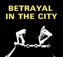 Betrayal In The City